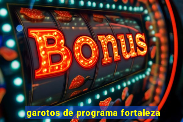 garotos de programa fortaleza